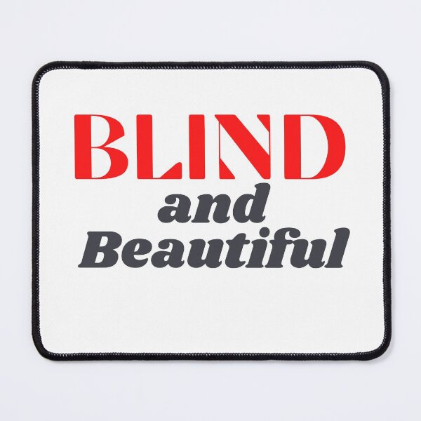 Item preview, Blind and Beautiful designed and sold by FauxAesthetic.