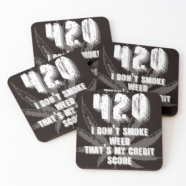 Item preview, 420 I DON'T SMOKE WEED THAT'S MY CREDIT SCORE Cannatees designed and sold by jmed70.