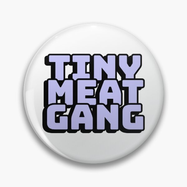 Item preview, Tiny Meat Gang designed and sold by mishofmash.