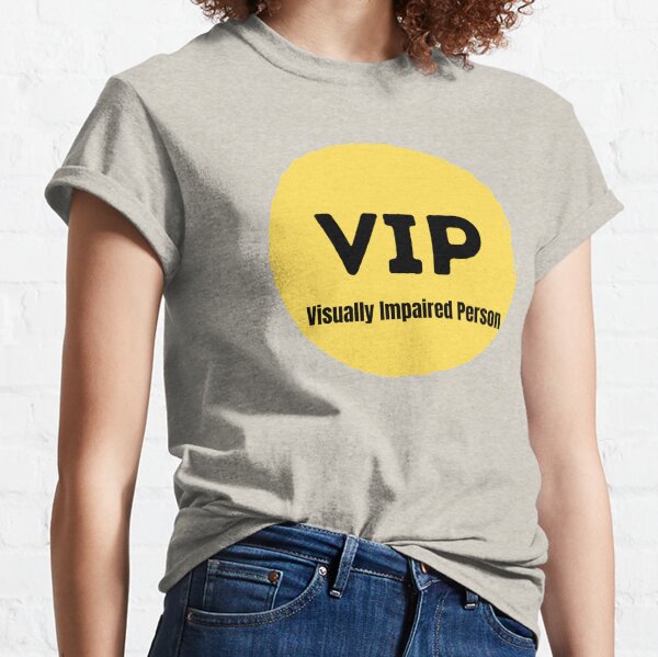 Item preview, VIP Visually Impaired Person designed and sold by FauxAesthetic.