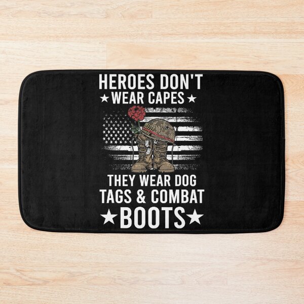 Item preview, Heroes Don't Wear Capes, They Wear Dog Tags & combat boots  designed and sold by OroarkBates.