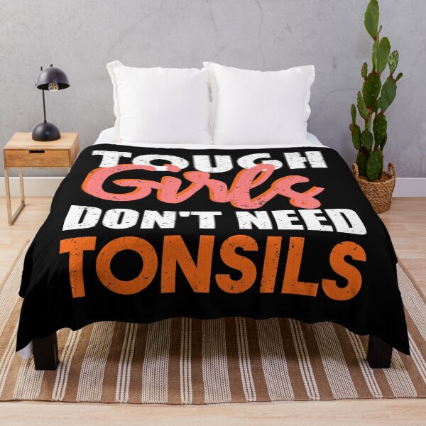 Item preview, Tough Girls Don't Need Tonsils Tonsillectomy Tonsils Surgery Funny Tonsil Removal designed and sold by ilias13.
