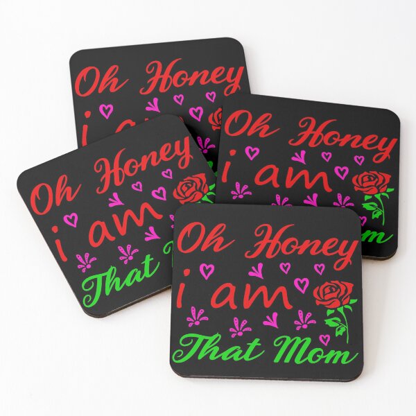 Item preview, Oh honey, I am that mom- funny mom designed and sold by Designs Of all kinds.