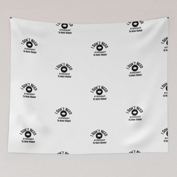 Item preview, I Don't Need Eyesight to Have Vision designed and sold by FauxAesthetic.