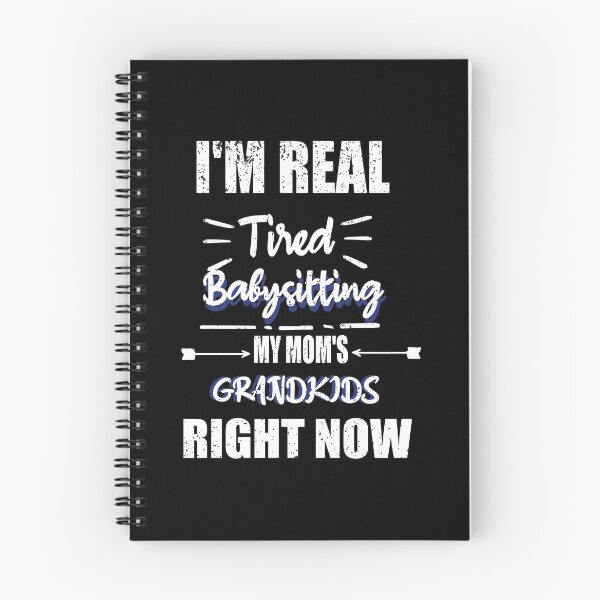 Item preview, I'm Real Tired Babysitting My Mom's Grandkids Right Now | Funny Mother's Day Gift designed and sold by ilias13.