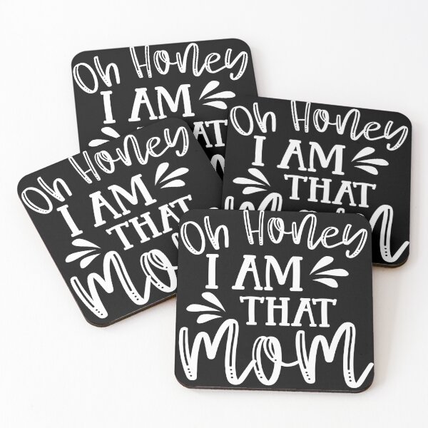 Item preview, Oh honey, I am that mom- funny mom designed and sold by Designs Of all kinds.