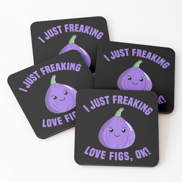 Item preview, I Just Freaking Love Figs, OK! designed and sold by Kawaiindoodle.