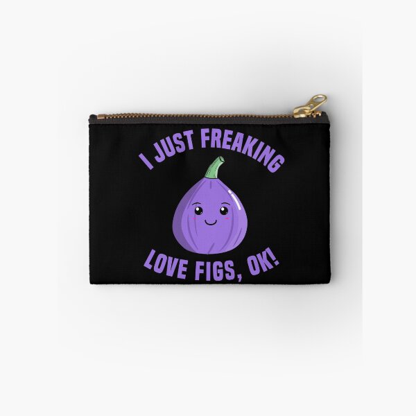 Item preview, I Just Freaking Love Figs, OK! designed and sold by Kawaiindoodle.