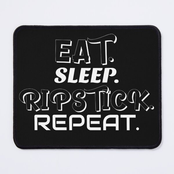 Item preview, EAT.SLEEP.RIPSTICK.REPEAT. designed and sold by BestCoolStuff.