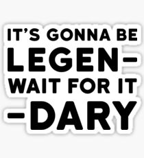Legendary Funny How i met your mother Barney Stinson Quote Party Sticker