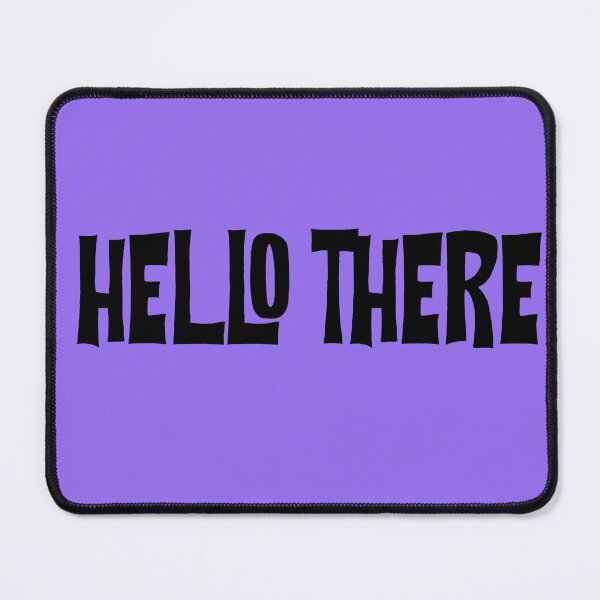 Item preview, Hello there designed and sold by hardscuffle.