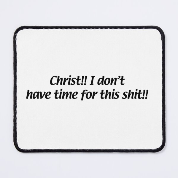Item preview, Christ I don'n have time designed and sold by Kimbel.
