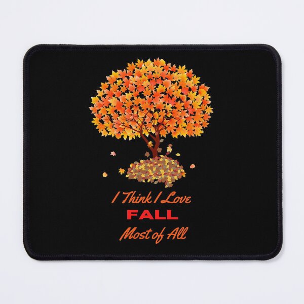 Item preview, I Think I Love Fall Most of All designed and sold by WeTrieditatHome.