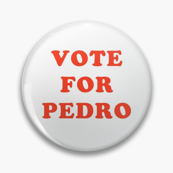 Item preview, Vote For Pedro political funny  designed and sold by julexy.