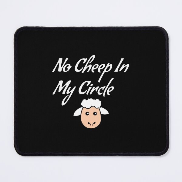 Item preview, No Cheep In My Circle - Funny Quote - Saying designed and sold by AsmArt-co.