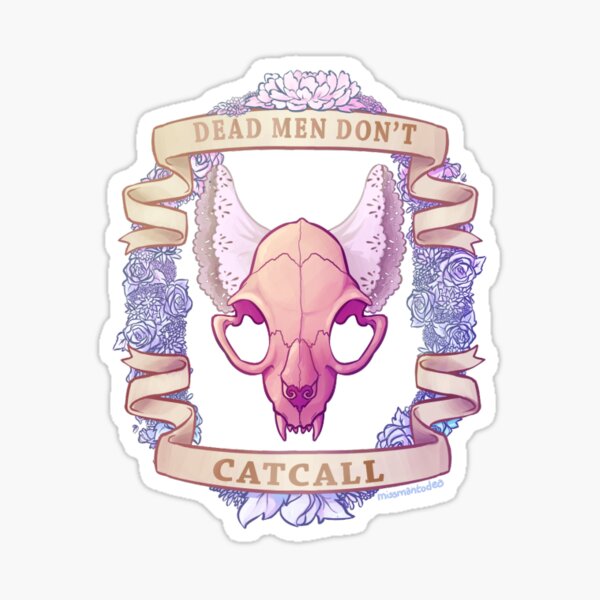 dead men don't catcall Sticker