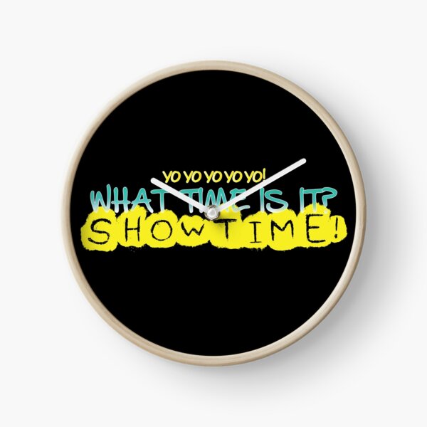 What Time is it? Show Time! Clock