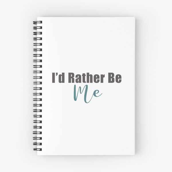 Item preview, I'd Rather Be Me from Mean Girls designed and sold by KristyBDesigns.