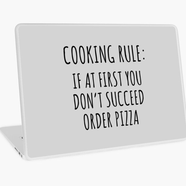 Item preview, Cooking rule. If at first you don't succeed order pizza designed and sold by wondrous.