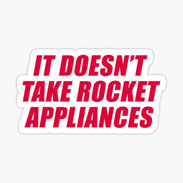 ES BRAUCHT KEINE ROCKET-GERÄTE Sticker