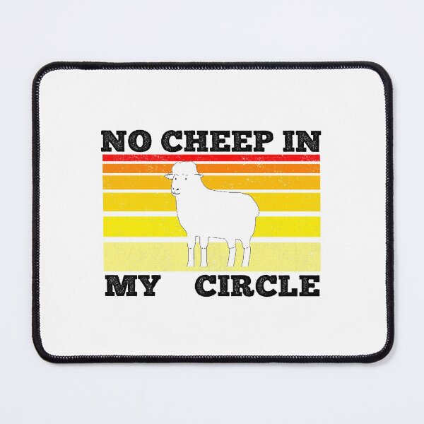 Item preview, No Cheep In My Circle - Funny Quote - Saying designed and sold by AsmArt-co.