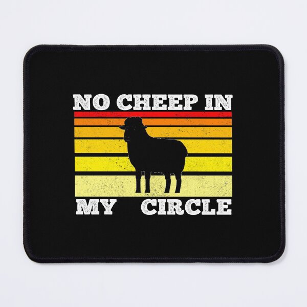 Item preview, No Cheep In My Circle - Funny Quote - Saying designed and sold by AsmArt-co.