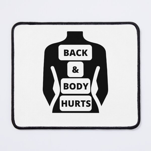 Item preview, Back & Body Hurts designed and sold by surprise-to-me.