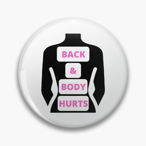 Item preview, Back & Body Hurts designed and sold by surprise-to-me.