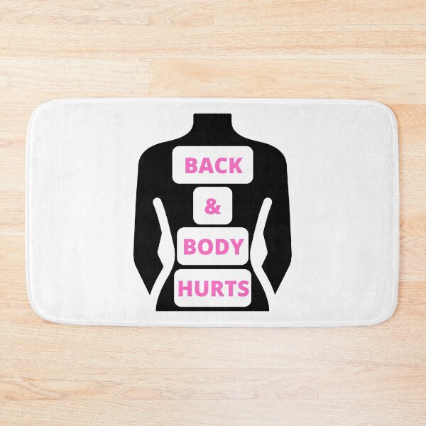 Item preview, Back & Body Hurts designed and sold by surprise-to-me.