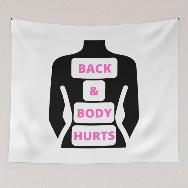 Item preview, Back & Body Hurts designed and sold by surprise-to-me.