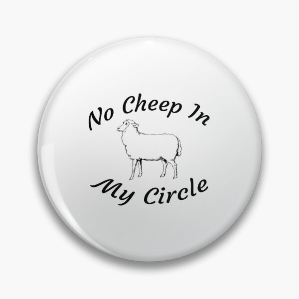 Item preview, No Cheep In My Circle - Funny Quote - Saying designed and sold by AsmArt-co.