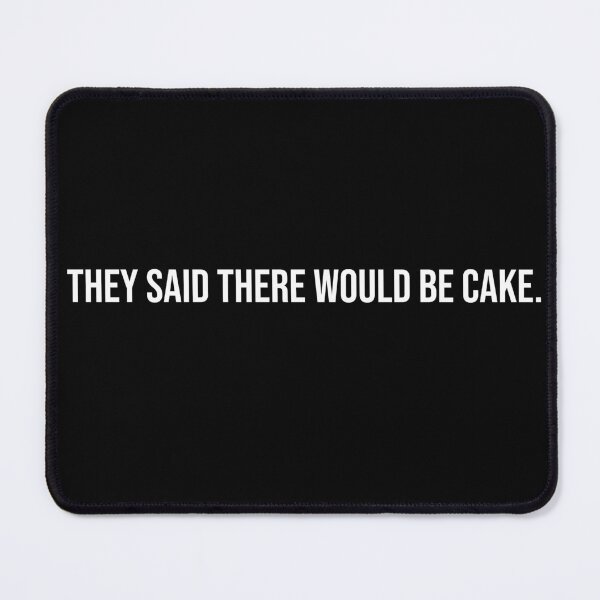 Item preview, They said there would be cake designed and sold by StrugglingIdeas.
