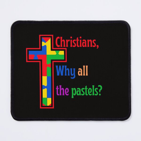 Item preview, Christians, Why all the pastels? designed and sold by CheekyGrace.