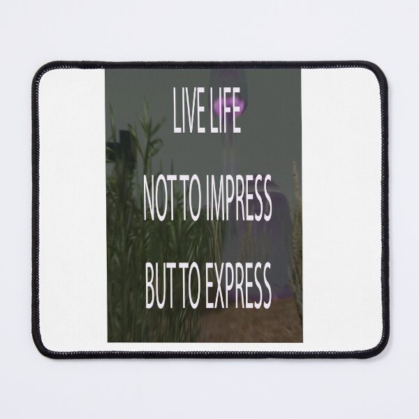 Item preview, LIVE LIFE NOT TO IMPRESS, BUT TO EXPRESS designed and sold by CUTESTUFFnow.