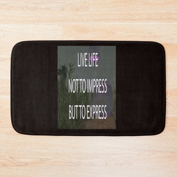 Item preview, LIVE LIFE NOT TO IMPRESS, BUT TO EXPRESS designed and sold by CUTESTUFFnow.