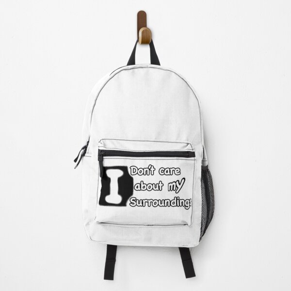 Item preview, I don’t care about my surroundings only fun slogan designed and sold by DreamKaracters.