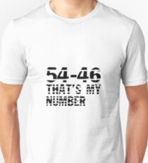 "54-46, That's My Number" Unisex T-Shirt