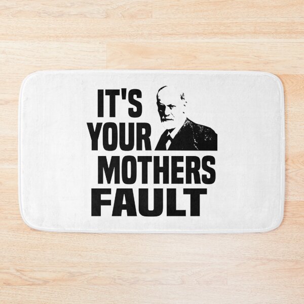 Item preview, It's your mothers fault designed and sold by blankshirt.