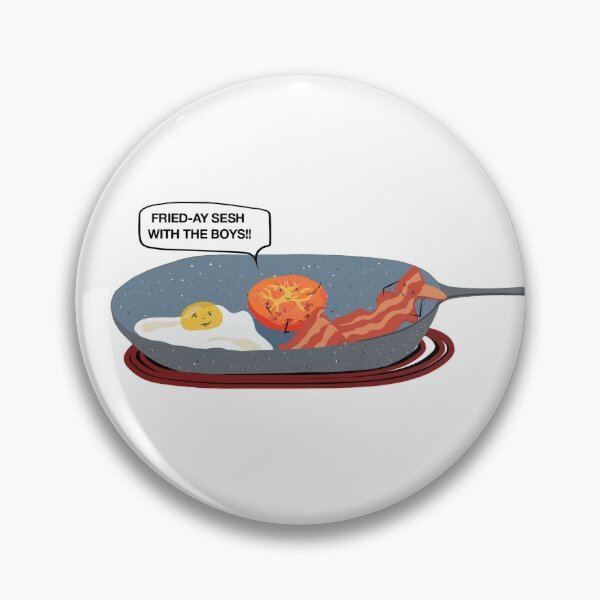 Item preview, FRIED-AY SESH WITH THE BOYS designed and sold by Seedy-Avocado.