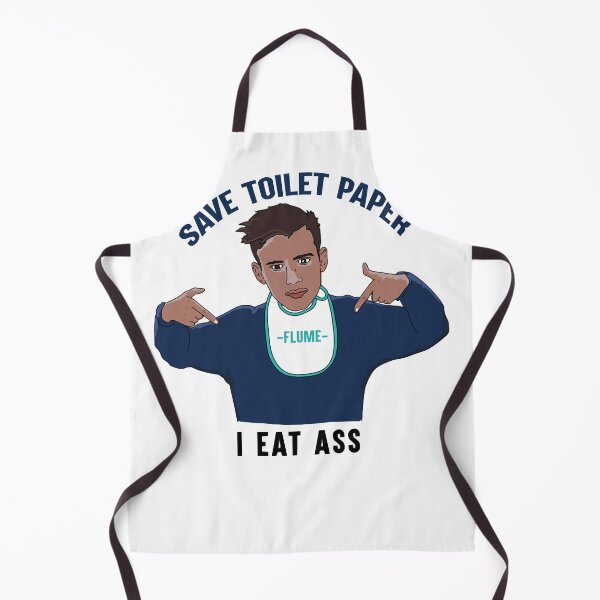Item preview, Flume Never Be Like You  Save Toilet Paper I Ear Ass Trending designed and sold by ExerciseExtrale.