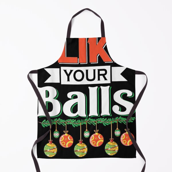 Item preview, I like your balls - Christmas 2021 designed and sold by Flamingo92.