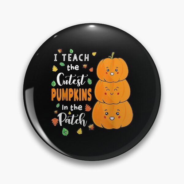 Item preview,  Teach Cutest Pumpkins Patch Teacher Fall Season designed and sold by eaedith33.