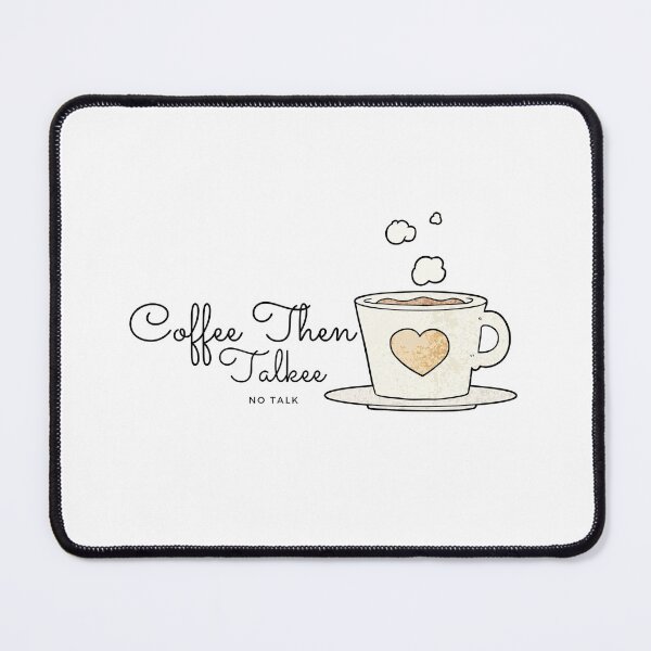 Item preview, Coffee Then Talkee No Talk designed and sold by NanaNoei Creation.