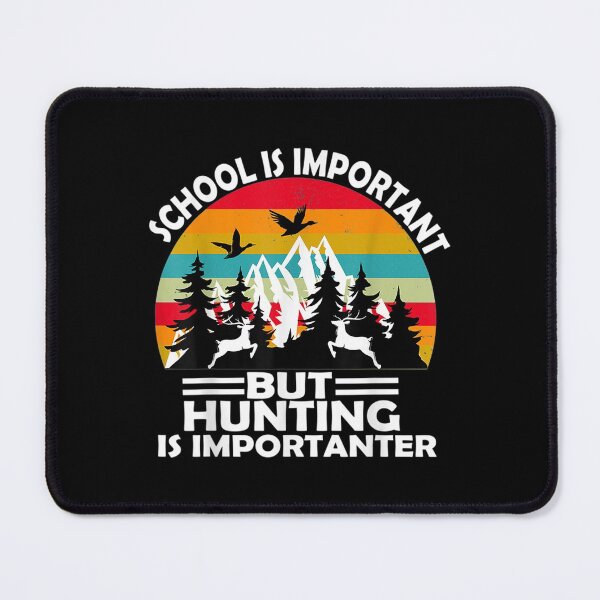 Item preview, Hunting School Important But Importanter Deer designed and sold by eaedith33.