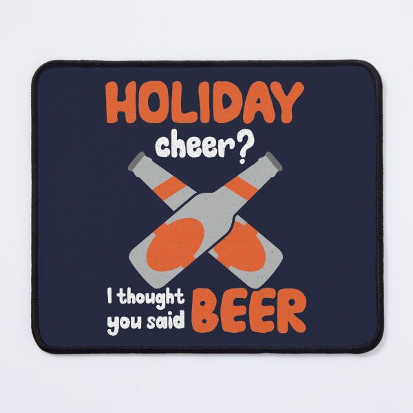 Item preview, Holiday Cheer I Thought You Said Beer | Christmas Gift Ideas designed and sold by DrawingBoard.