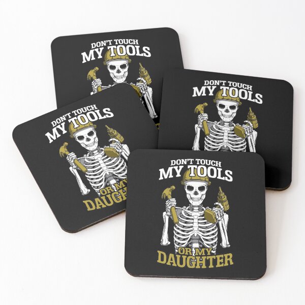 Item preview, Don't Touch My Tools Or My Daughter Dad Skeleton Carpenter designed and sold by GrandeDuc.