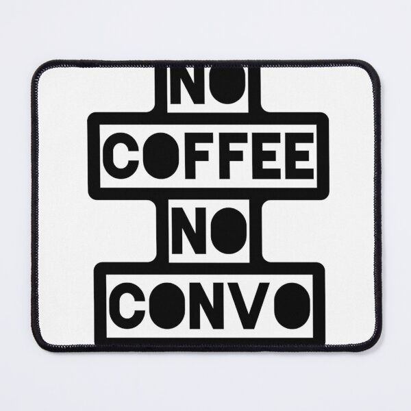 Item preview, No coffee No convo designed and sold by Stoner Homie.