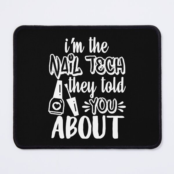 Item preview, I'm The Nail Tech They Told You About Gift Idea For Nail Lady Lover designed and sold by Unicorny-Design.
