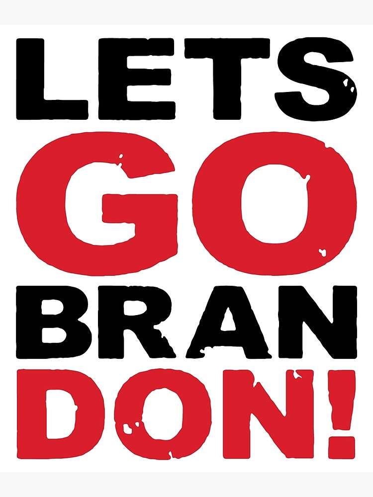 Let Go Brandon, Lets Go Brandon, Fjb, American Flag, Brandon Flag, Meme,  Republican Poster for Sale by AuraMcNealy