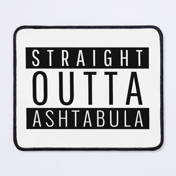 Item preview, Straight Outta Ashtabula Ohio designed and sold by Teelogic.
